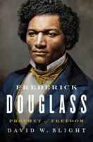 Frederick Douglass: Prorok wolności - Frederick Douglass: Prophet of Freedom