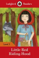 Czerwony Kapturek - Ladybird Readers Poziom 2 - Little Red Riding Hood - Ladybird Readers Level 2