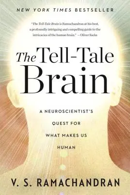 The Tell-Tale Brain: Neurobiologiczne poszukiwania tego, co czyni nas ludźmi - The Tell-Tale Brain: A Neuroscientist's Quest for What Makes Us Human