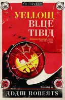 Yellow Blue Tibia - powieść - Yellow Blue Tibia - A Novel