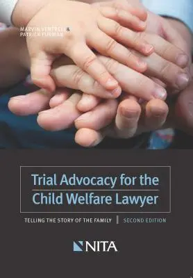 Adwokatura procesowa dla prawników zajmujących się opieką nad dziećmi - Trial Advocacy for the Child Welfare Lawyer