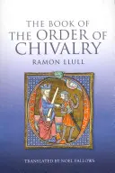 Księga Zakonu Rycerskiego - The Book of the Order of Chivalry