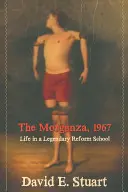 The Morganza, 1967: Życie w legendarnej szkole reformowanej - The Morganza, 1967: Life in a Legendary Reform School