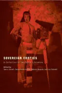 Suwerenna erotyka: Kolekcja literatury dwóch duchów - Sovereign Erotics: A Collection of Two-Spirit Literature