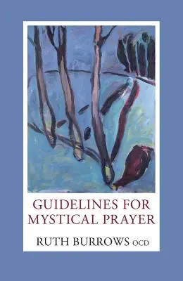 Wskazówki dotyczące modlitwy mistycznej - Guidelines for Mystical Prayer