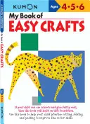 Moja księga łatwego rękodzieła: Wiek 4-5-6 lat - My Book of Easy Crafts: Ages 4-5-6