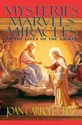 Tajemnice, cuda i dziwy: Z życia świętych - Mysteries, Marvels and Miracles: In the Lives of the Saints