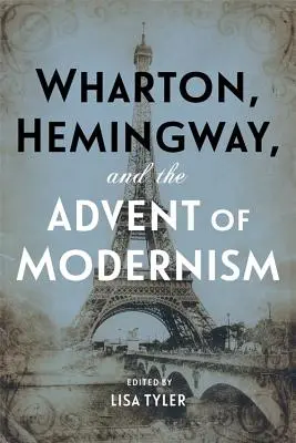 Wharton, Hemingway i nadejście modernizmu - Wharton, Hemingway, and the Advent of Modernism