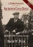 Chronologia życia Sir Arthura Conan Doyle'a - wydanie poprawione 2018 - A Chronology of the Life of Sir Arthur Conan Doyle - Revised 2018 Edition