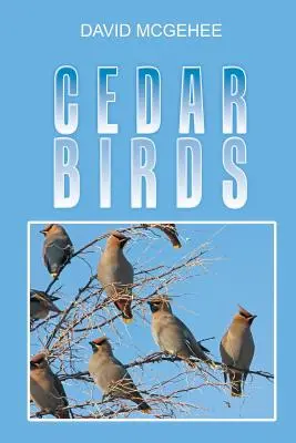 Cedrowe ptaki - Cedar Birds