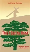 This I Call to Mind - cytaty budujące odporność psychiczną - This I Call to Mind - Quotable phrases to build resilience