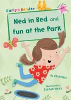 Ned w łóżku i zabawa w parku (Early Reader) - Ned in Bed and Fun at the Park (Early Reader)