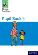 Nelson Spelling Pupil Book 4 Rok 4/P5 - Nelson Spelling Pupil Book 4 Year 4/P5