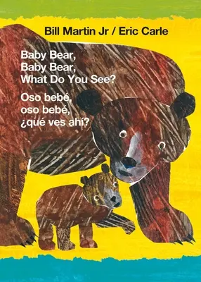 Niedźwiadku, niedźwiadku, co widzisz? / Oso Beb, Oso Beb, Qu Ves Ah? (Dwujęzyczna książka planszowa - angielski / hiszpański) - Baby Bear, Baby Bear, What Do You See? / Oso Beb, Oso Beb, Qu Ves Ah? (Bilingual Board Book - English / Spanish)