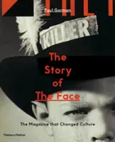 The Story of the Face: Magazyn, który zmienił kulturę - The Story of the Face: The Magazine That Changed Culture