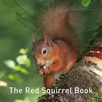 Książka o rudej wiewiórce - The Red Squirrel Book