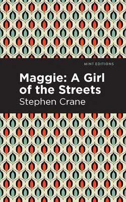 Maggie: Dziewczyna z ulicy i inne opowieści o Nowym Jorku - Maggie: A Girl of the Streets and Other Tales of New York