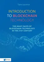 Wprowadzenie do technologii Blockchain: Wiele twarzy technologii blockchain w XXI wieku - Introduction to Blockchain Technology: The Many Faces of Blockchain Technology in the 21st Century