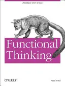 Myślenie funkcjonalne: Paradygmat ponad składnią - Functional Thinking: Paradigm Over Syntax