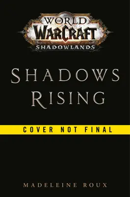 Powstanie cieni (World of Warcraft: Shadowlands) - Shadows Rising (World of Warcraft: Shadowlands)