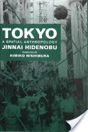 Tokio: Antropologia przestrzenna - Tokyo: A Spatial Anthropology