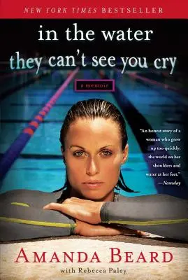 In the Water They Can't See You Cry: Pamiętnik - In the Water They Can't See You Cry: A Memoir