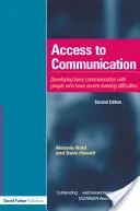 Dostęp do komunikacji: Rozwijanie podstaw komunikacji z osobami z poważnymi trudnościami w uczeniu się poprzez intensywną interakcję - Access to Communication: Developing the Basics of Communication with People with Severe Learning Difficulties Through Intensive Interaction