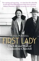 Pierwsza dama - życie i wojny Clementine Churchill - First Lady - The Life and Wars of Clementine Churchill