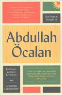 Myśl polityczna Abdullaha Calana: Kurdystan, rewolucja kobiet i demokratyczny konfederalizm - The Political Thought of Abdullah calan: Kurdistan, Woman's Revolution and Democratic Confederalism