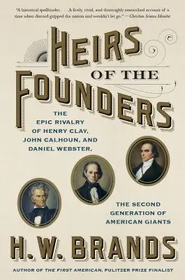 Spadkobiercy założycieli: Henry Clay, John Calhoun i Daniel Webster - drugie pokolenie amerykańskich gigantów - Heirs of the Founders: Henry Clay, John Calhoun and Daniel Webster, the Second Generation of American Giants