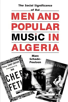 Mężczyźni i muzyka popularna w Algierii: Społeczne znaczenie Rai - Men and Popular Music in Algeria: The Social Significance of Rai