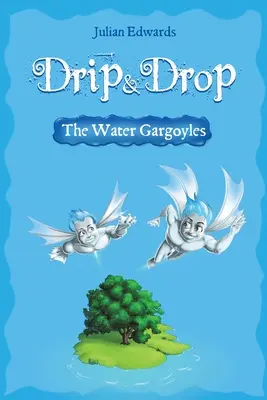Drip & Drop - Wodne gargulce - Drip & Drop - The Water Gargoyles