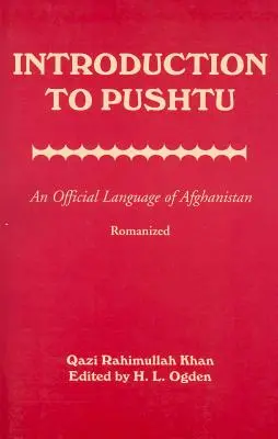 Wprowadzenie do Pushtu: Oficjalny język Afganistanu - Introduction to Pushtu: An Official Language of Afghanistan