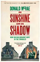 In Sunshine or in Shadow - książka nominowana do nagrody William Hill Sports Book of the Year Prize - In Sunshine or in Shadow - Shortlisted for the William Hill Sports Book of the Year Prize