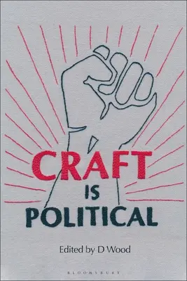 Rzemiosło jest polityczne - Craft Is Political