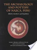 Archeologia i ceramika Nazca, Peru: Wyprawa Alfreda Kroebera w 1926 r. - The Archaeology and Pottery of Nazca, Peru: Alfred Kroeber's 1926 Expedition