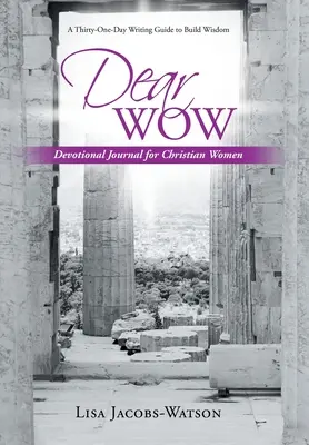 Dear Wow: Dziennik dla chrześcijańskich kobiet - Dear Wow: Devotional Journal for Christian Women