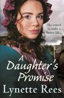 Daughter's Promise - saga autorki bestsellerowej powieści The Workhouse Waif. - Daughter's Promise - A gritty saga from the bestselling author of The Workhouse Waif