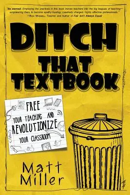 Porzuć ten podręcznik: Uwolnij swoje nauczanie i zrewolucjonizuj swoją klasę - Ditch That Textbook: Free Your Teaching and Revolutionize Your Classroom