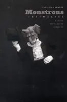 Potworne intymności: Podejmowanie tematów postniewolniczych - Monstrous Intimacies: Making Post-Slavery Subjects