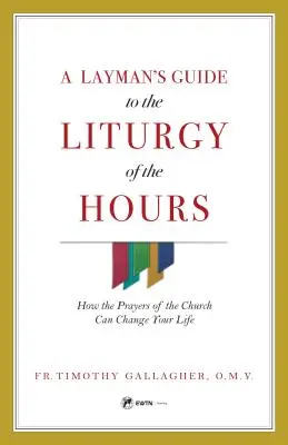 Przewodnik laika po Liturgii Godzin - Layman's Guide to Liturgy of the Hours