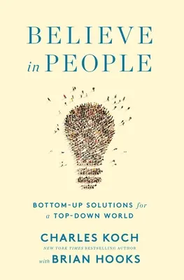 Uwierz w ludzi: Oddolne rozwiązania dla odgórnie sterowanego świata - Believe in People: Bottom-Up Solutions for a Top-Down World