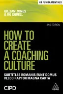 Jak stworzyć kulturę coachingu: Praktyczne wprowadzenie - How to Create a Coaching Culture: A Practical Introduction