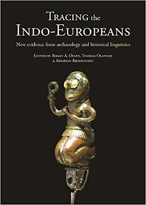 Śladami Indoeuropejczyków: Nowe dowody z archeologii i językoznawstwa historycznego - Tracing the Indo-Europeans: New Evidence from Archaeology and Historical Linguistics