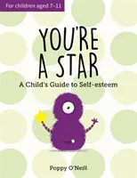 Jesteś gwiazdą - dziecięcy przewodnik po poczuciu własnej wartości - You're a Star - A Child's Guide to Self-Esteem