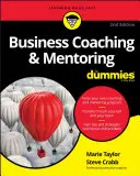 Coaching biznesowy i mentoring dla opornych - Business Coaching & Mentoring for Dummies
