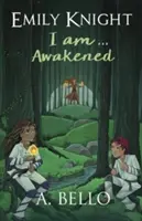 Emily Knight Jestem... Przebudzona - Emily Knight I am... Awakened