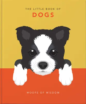 Mała księga psów: mądre kły - The Little Book of Dogs: Woofs of Wisdom