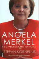 Angela Merkel: Kanclerz i jej świat - Angela Merkel: The Chancellor and Her World