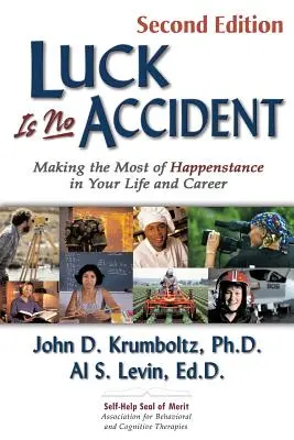 Szczęście to nie przypadek: Jak najlepiej wykorzystać przypadek w życiu i karierze - Luck Is No Accident: Making the Most of Happenstance in Your Life and Career